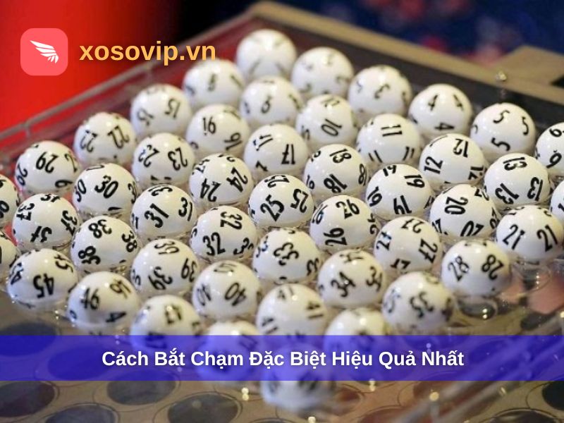 Cách Bắt Chạm Đặc Biệt Chuẩn - Kinh Nghiệm Thực Chiến 2025