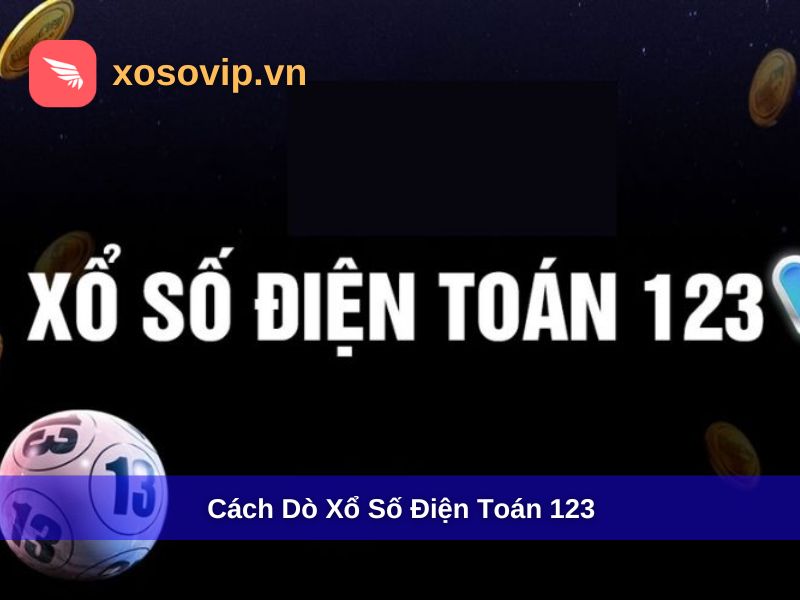 Hướng dẫn dò vé số điện toán 123 đơn giản