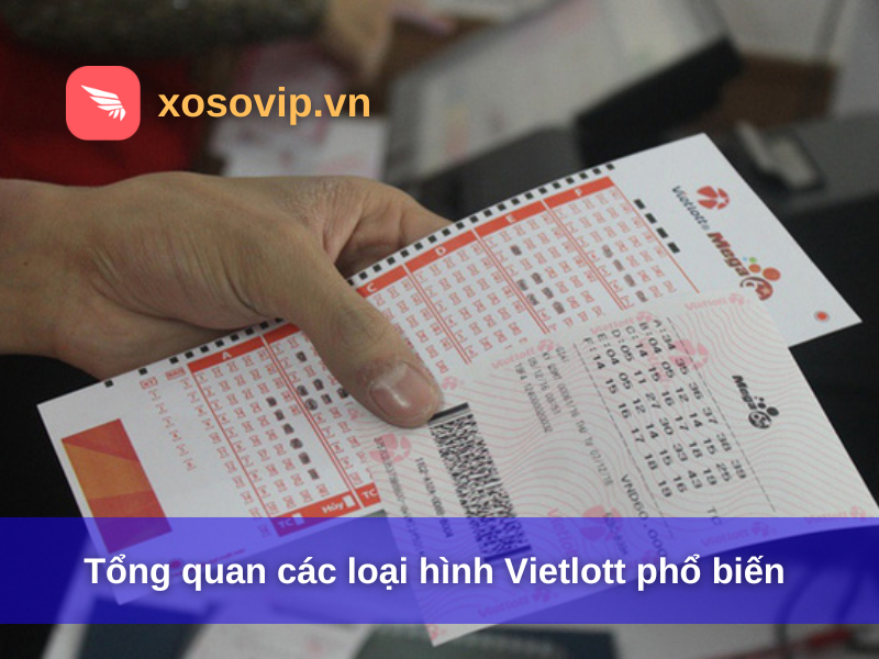 Tổng quan các loại hình Vietlott phổ biến 