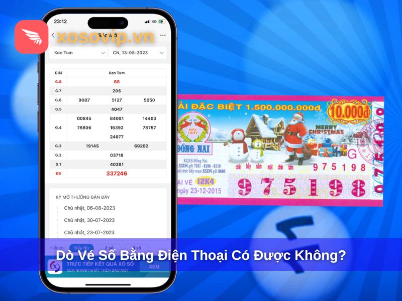 D&ograve; v&eacute; số bằng điện thoại được kh&ocirc;ng?