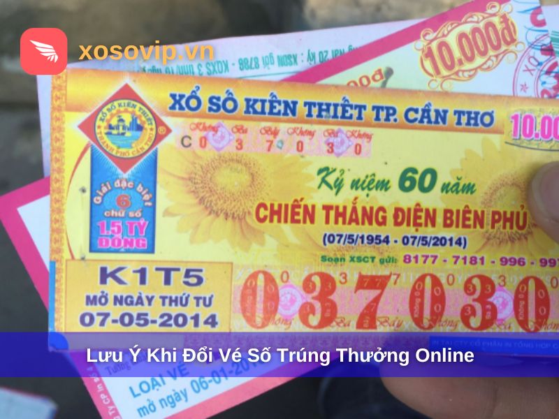 Lưu ý cần biết khi đổi vé số trúng thưởng online