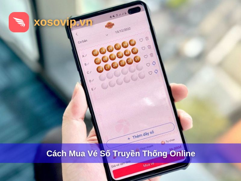 Cách Mua Vé Số Online Nhanh – An Toàn – Hợp Pháp
