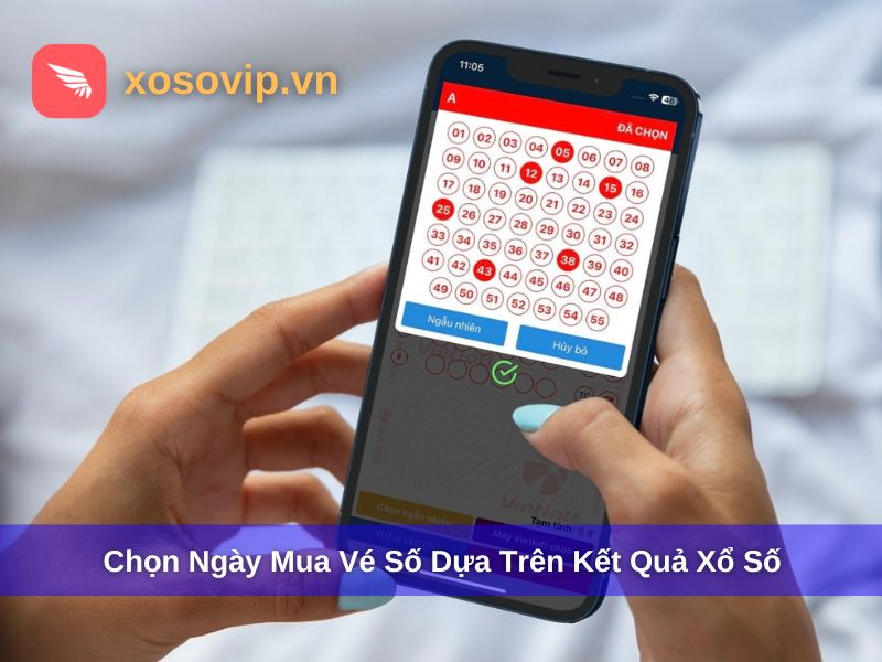 Chọn ngày mua vé số theo kết quả xổ số