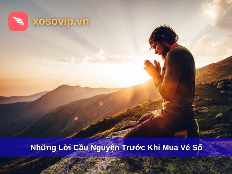 Những lời cầu nguyện trúng số được dùng phổ biến