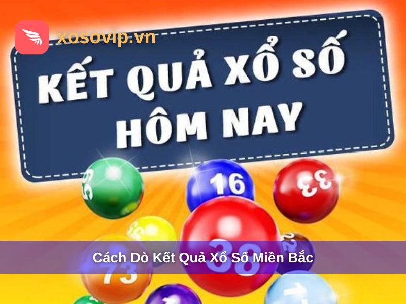 D&ograve; kết quả xổ số miền Bắc đơn giản