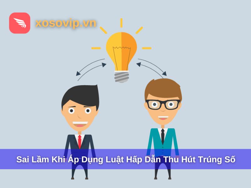 Sai lầm cần tránh khi thực hiện luật hấp dẫn thu hút trúng số