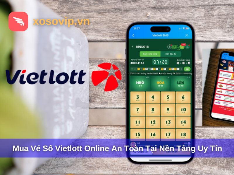 Nên mua vé số Vietlott tại các nền tảng uy tín