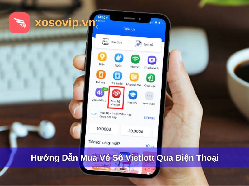Mua Vé Số Vietlott Qua Điện Thoại - Giải Pháp Tiện Lợi Thời 4.0