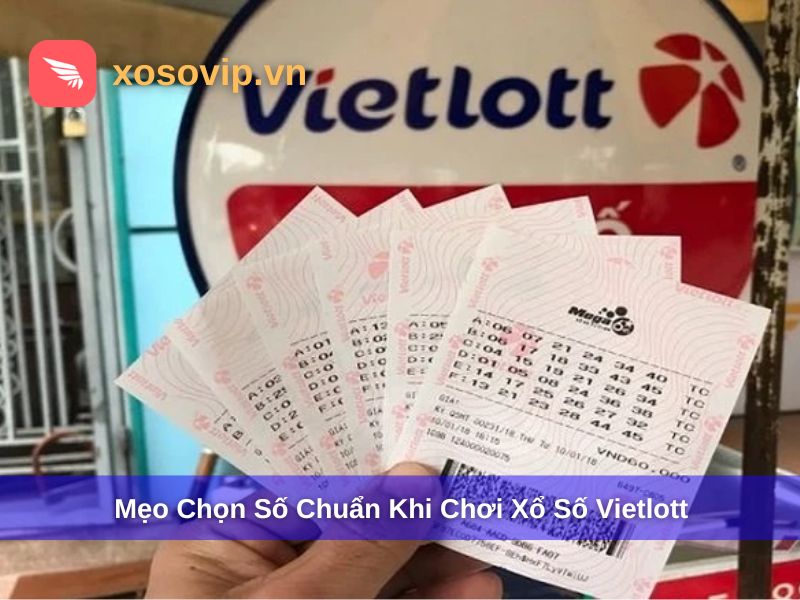 Mẹo chọn số chuẩn khi chơi Vietlott