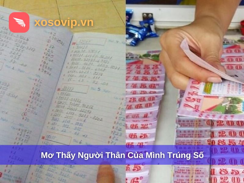 Mơ thấy người thân của mình trúng số là điềm báo tốt