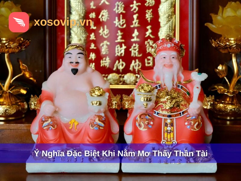 Ý nghĩa khi ngủ mơ thấy Thần Tài