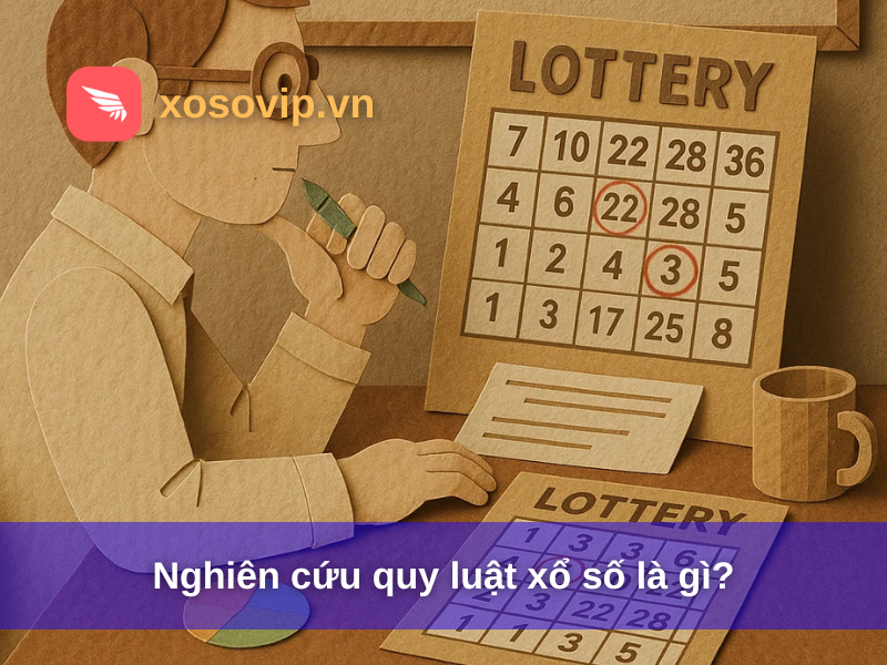 Nghiên cứu quy luật xổ số là gì?