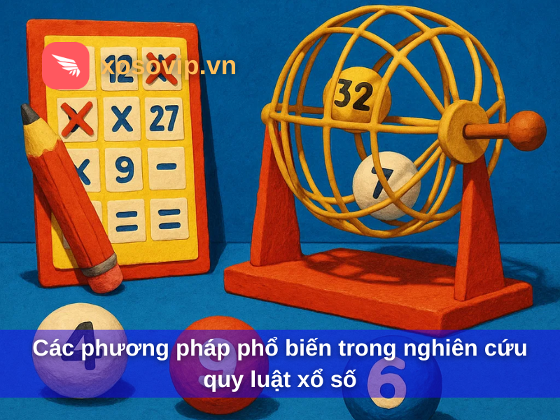 Các phương pháp phổ biến trong nghiên cứu quy luật xổ số