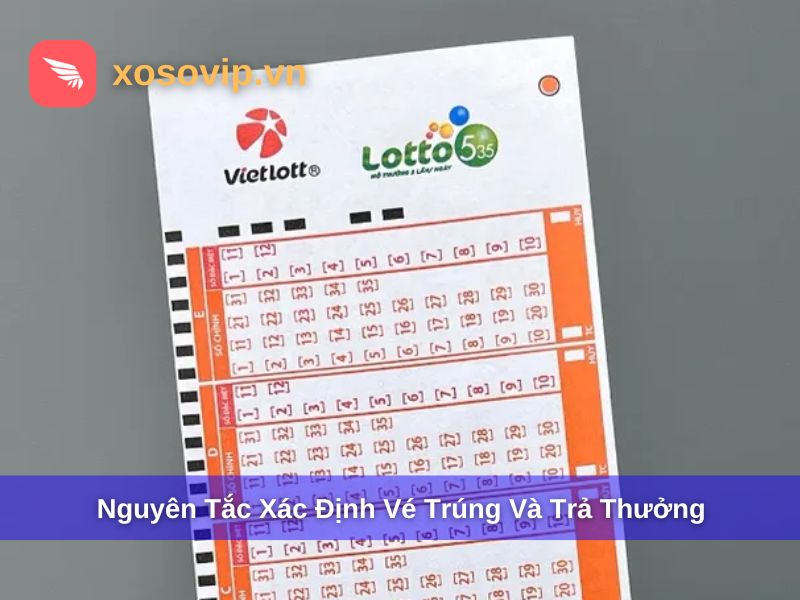 Nguyên tắc xác định vé trúng và trả thưởng