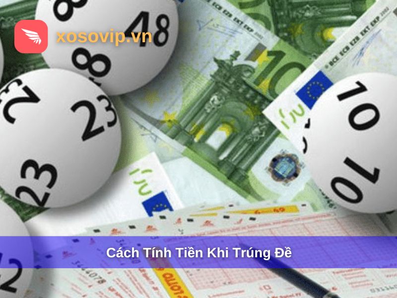 Cách tính tiền thưởng khi trúng đề