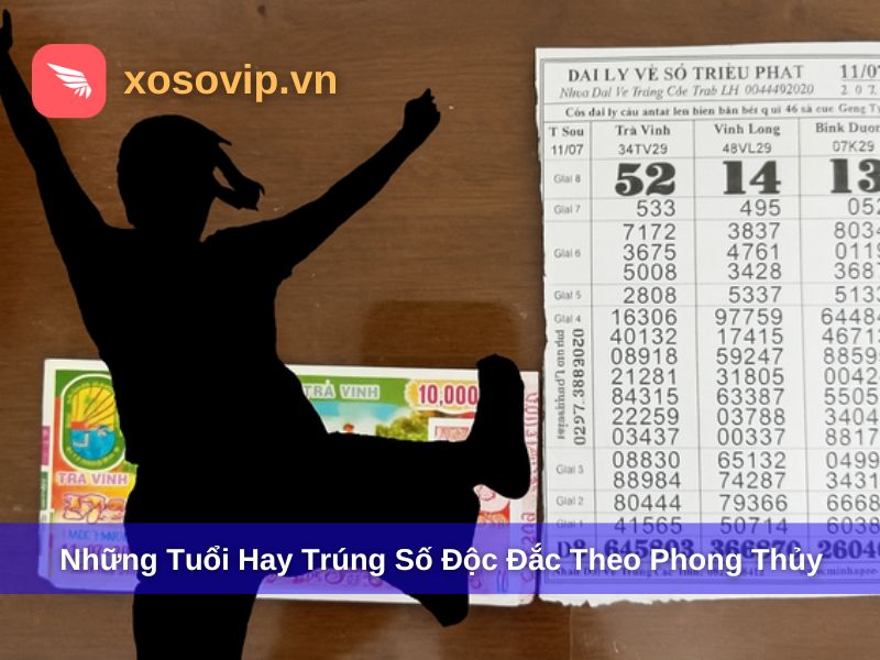 Những tuổi hay trúng số độc đắc theo phong thủy