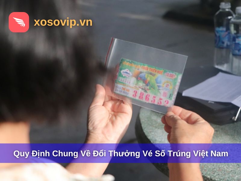 Quy định chung về đổi thưởng xổ số tại Việt Nam
