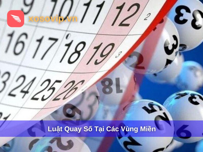 Quy luật về lịch quay số các vùng miền