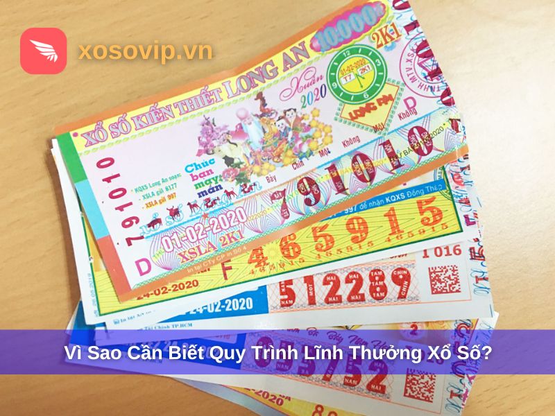Vì sao cần biết rõ quy trình lĩnh thưởng xổ số