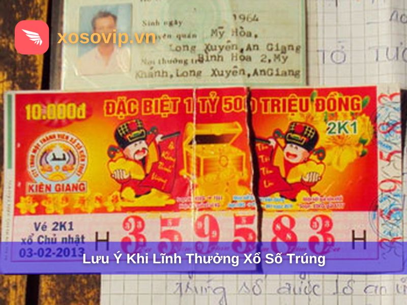 Lưu ý quan trọng khi lĩnh thưởng xổ số