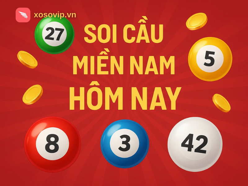Soi Cầu Miền Nam Hôm Nay: Dự Đoán & Gợi Ý Con Số Chuẩn Xác