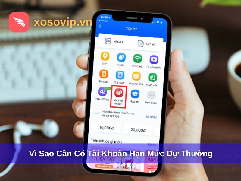 Vì sao cần có tài khoản hạn mức dự thưởng