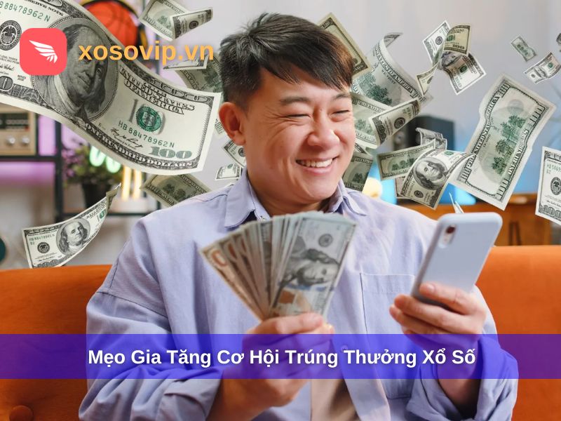 Mẹo gia tăng cơ hội trúng xổ số