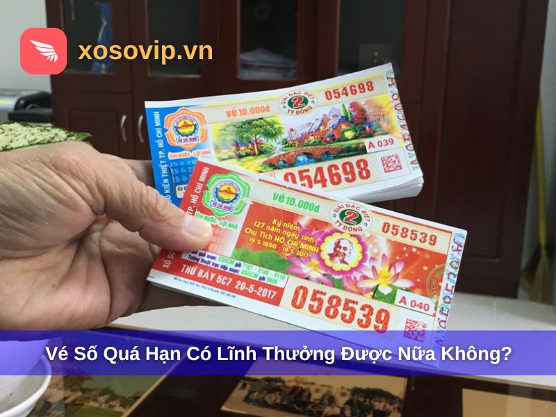 Vé số quá thời hạn lĩnh thưởng sẽ không được nhận thưởng