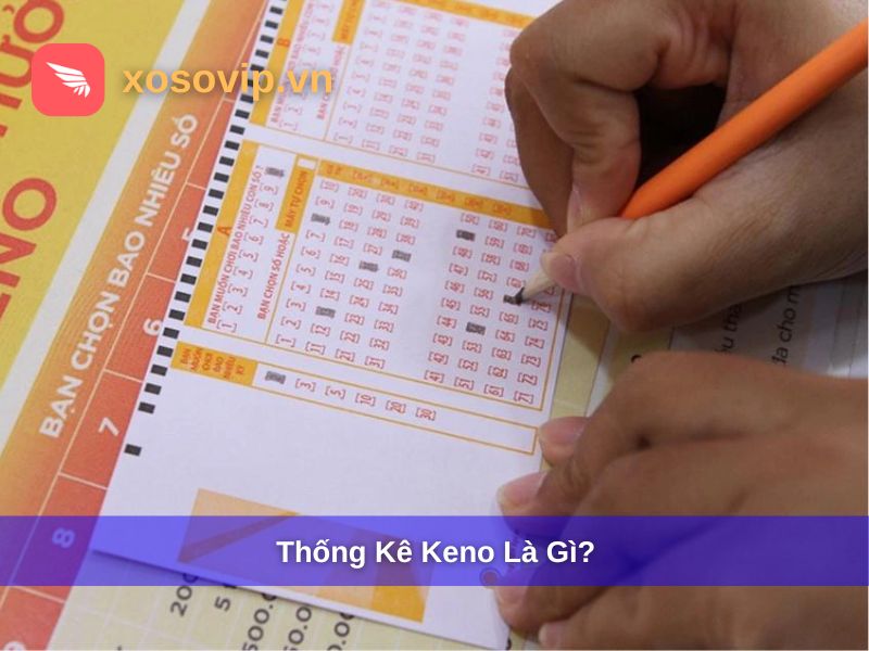 Thống kê Keno có nghĩa là gì?