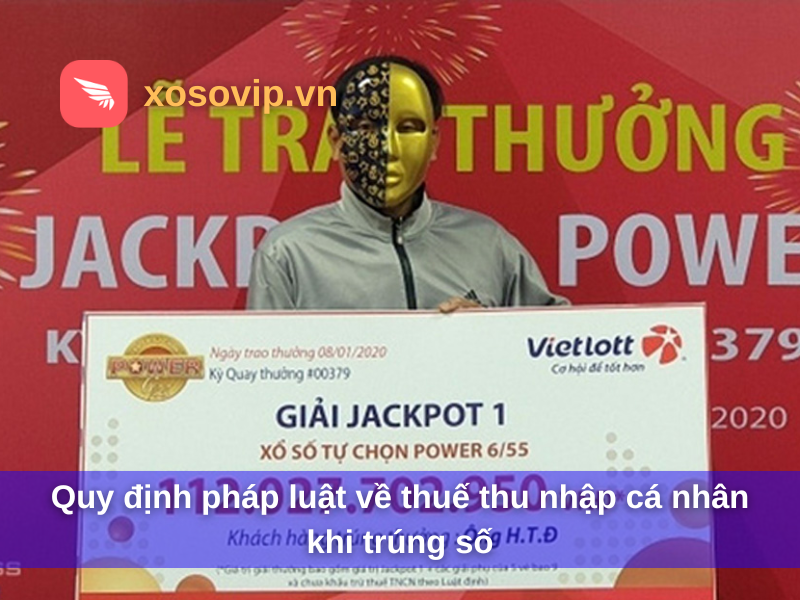 Quy định pháp luật về thuế thu nhập cá nhân khi trúng số