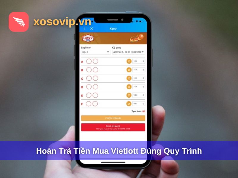Ho&agrave;n trả tiền mua v&eacute; Vietlott đ&uacute;ng quy tr&igrave;nh