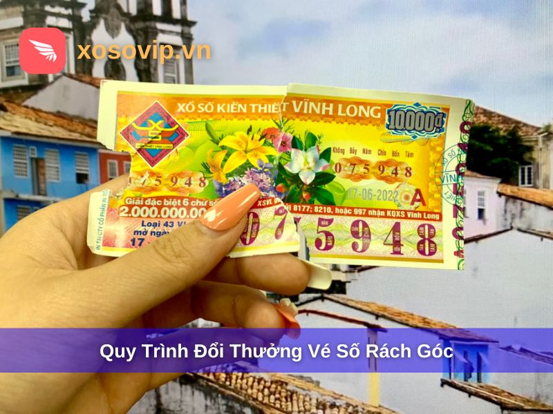 Quy trình đổi vé số trúng thưởng bị rách góc