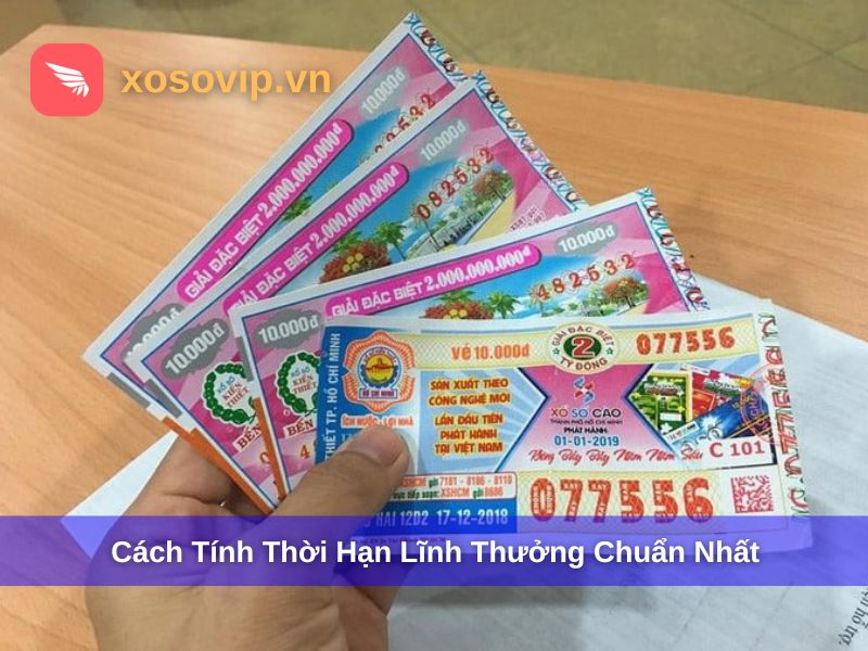 Cách tính thời hạn lĩnh thưởng đúng chuẩn