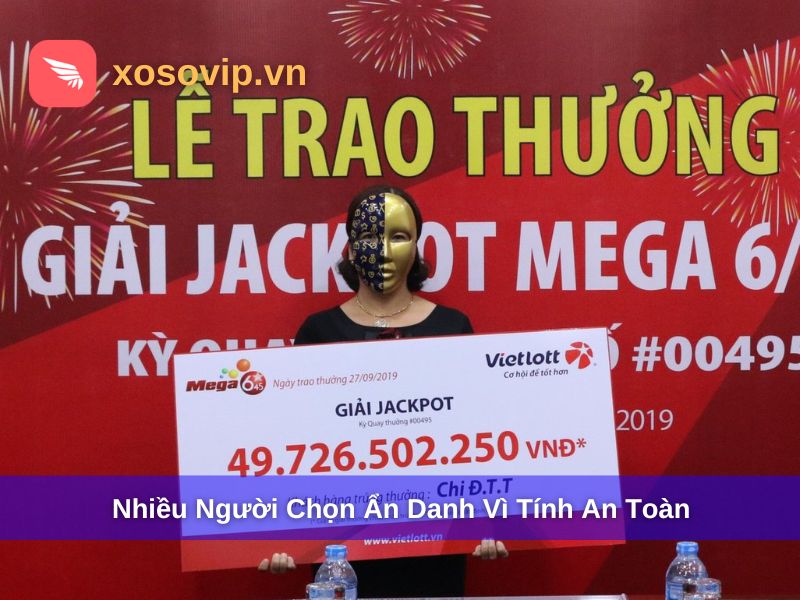 Nhiều người lựa chọn nhận giải ẩn danh để giữ an to&agrave;n