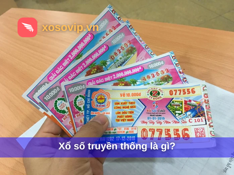 Xổ số truyền thống là gì?