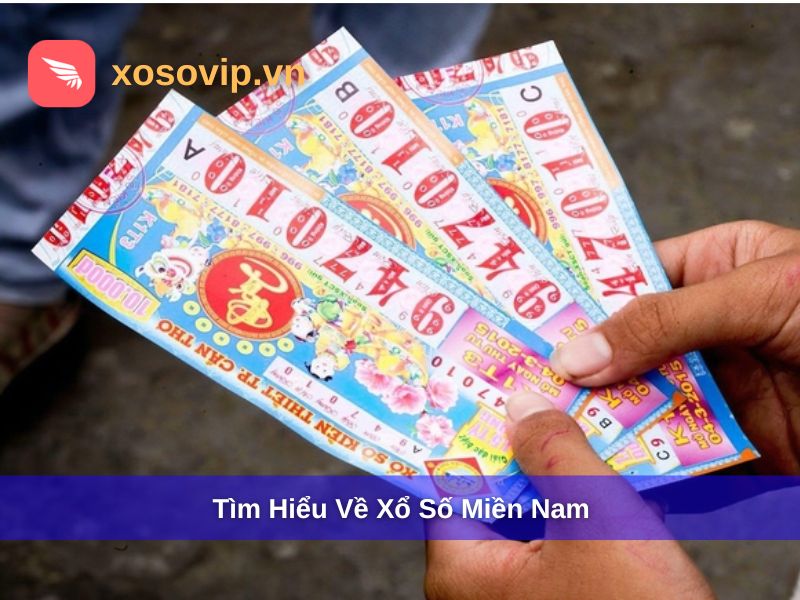 Tổng quan về xổ số miền Nam