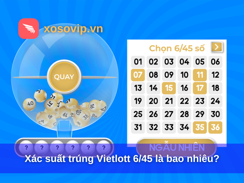Xác suất trúng Vietlott 6/45 là bao nhiêu?