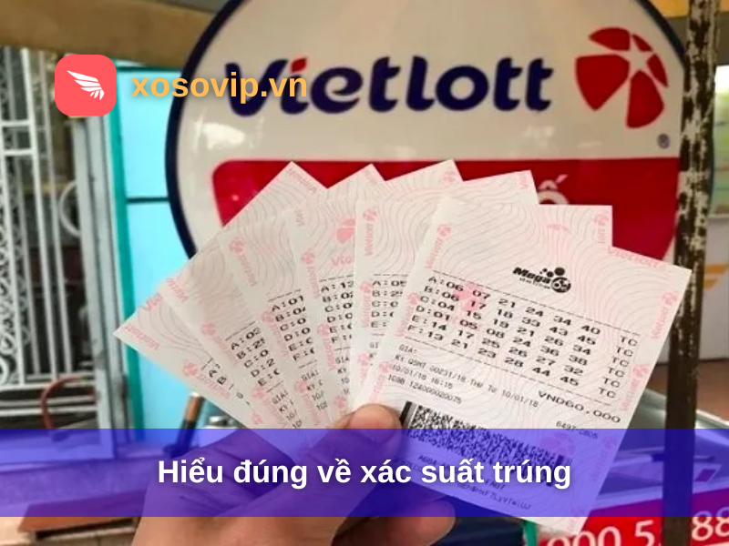 Hiểu đúng về xác suất trúng