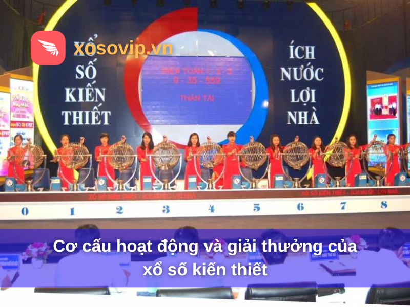Cơ cấu hoạt động của xổ số kiến thiết
