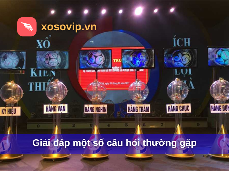 Giải đáp một số câu hỏi thường gặp