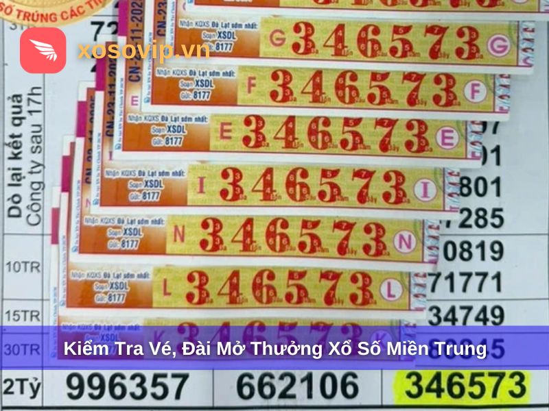 Kiểm tra v&eacute;, đ&agrave;i mở thưởng xổ số miền Trung